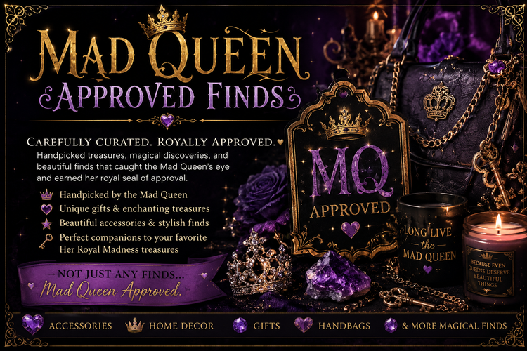 MAD QUEEN APPROVED FINDS